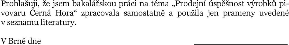 Černá Hora zpracovala samostatně a použila