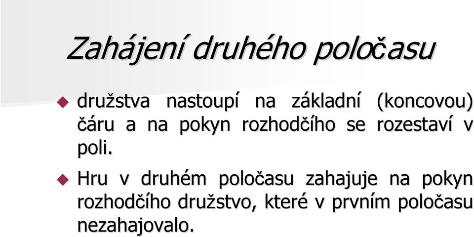 rozestaví v poli.