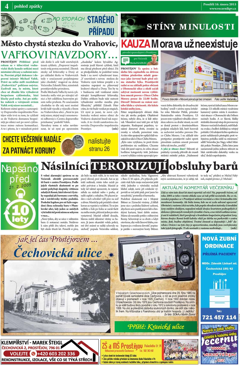 Ani po nátlaku radních a veřejnosti ovšem Vafek svůj názor nezměnil.