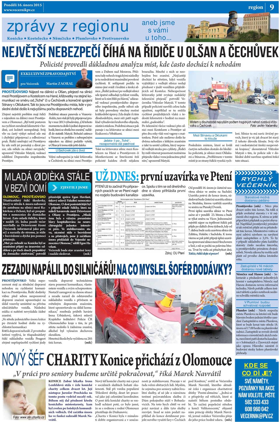 Tiché či u Čechůvek a konečně spojení Stínavy s Oklukami. Tak to jsou na Prostějovsku místa, kde v poslední době došlo k nejvyššímu počtu dopravních nehod.