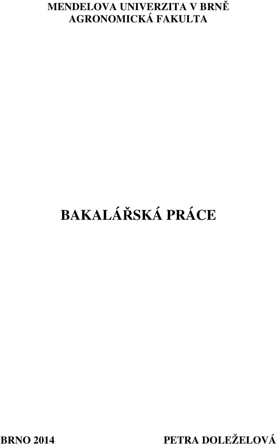 FAKULTA BAKALÁŘSKÁ