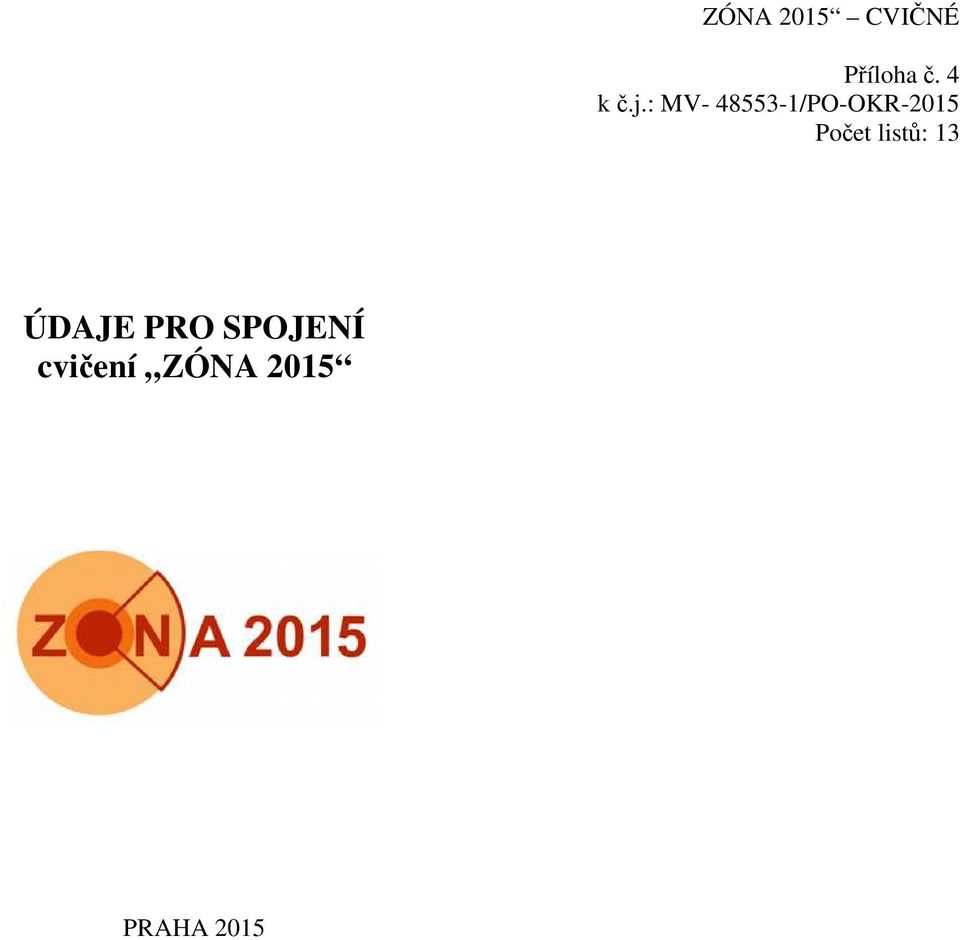 : MV- 48553-1/PO-OKR-2015
