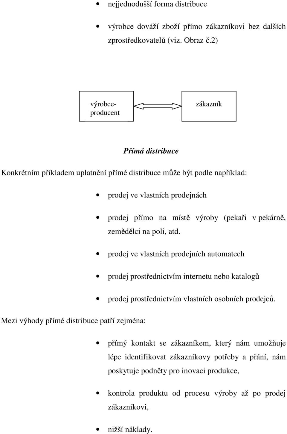 (pekaři v pekárně, zemědělci na poli, atd.