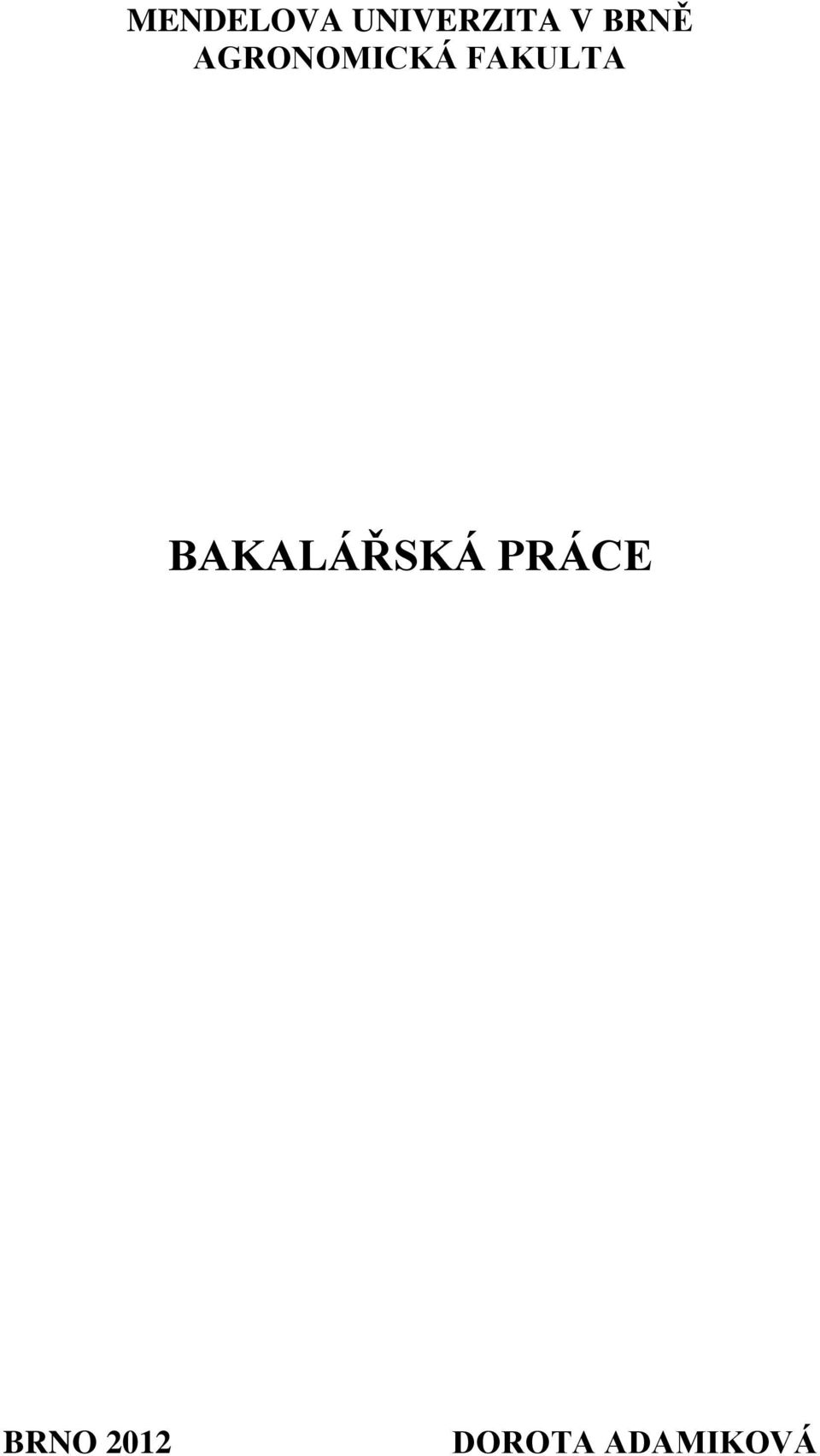 FAKULTA BAKALÁŘSKÁ