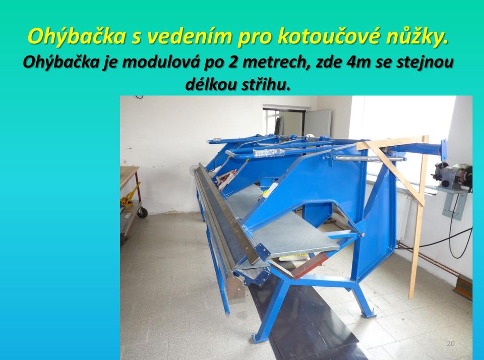 Ohýbačka je modulová po 2