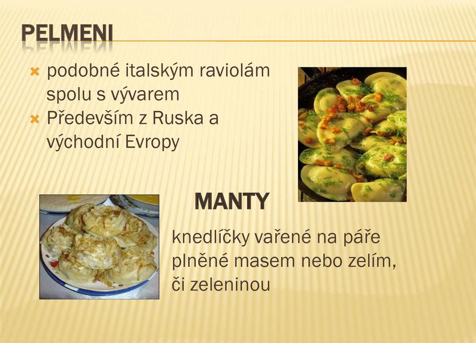východní Evropy MANTY knedlíčky vařené
