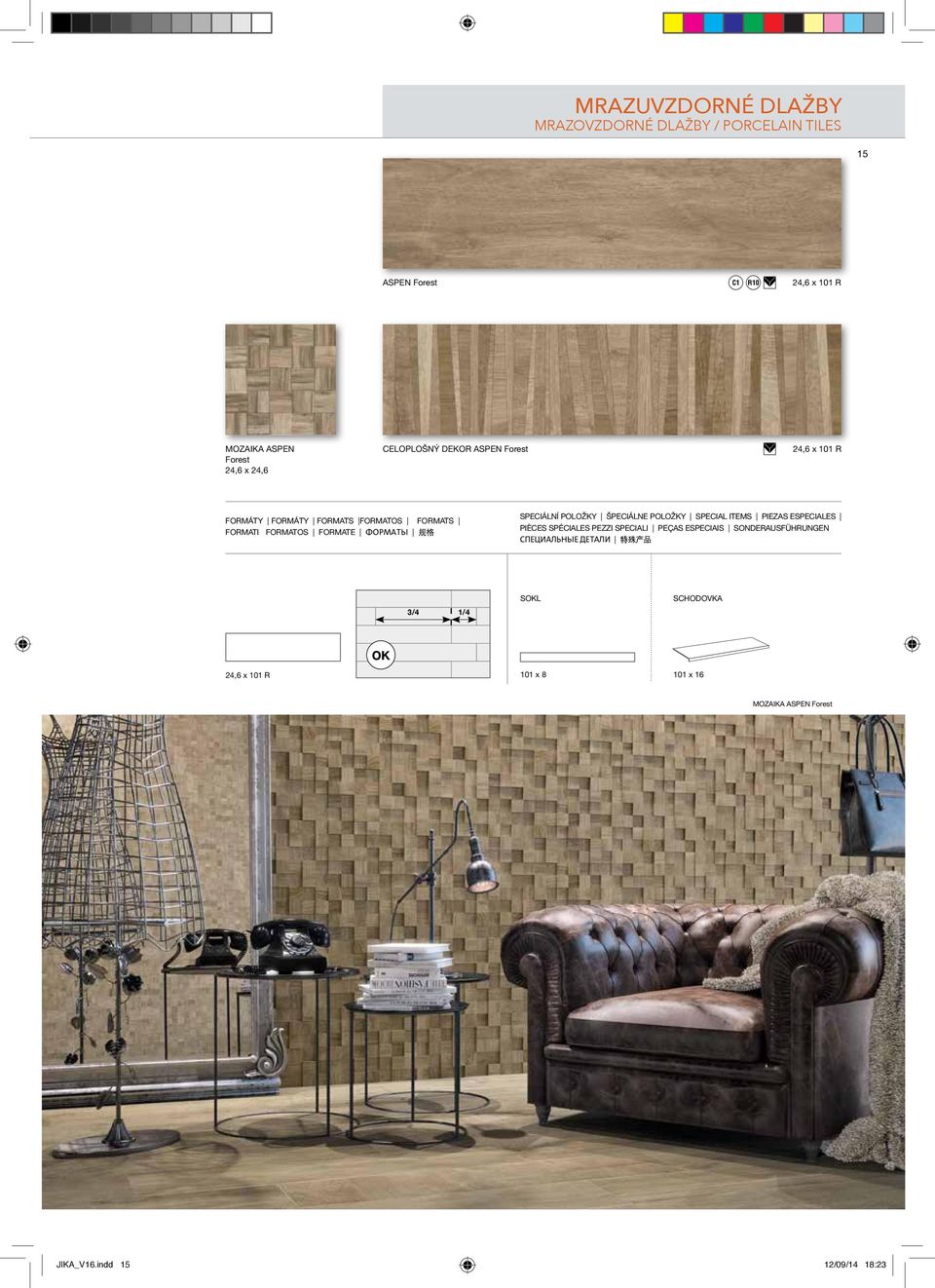 SPECIÁLNÍ POLOŽKY ŠPECIÁLNE POLOŽKY SPECIAL ITEMS PIEZAS ESPECIALES PIÈCES SPÉCIALES PEZZI SPECIALI PEÇAS ESPECIAIS