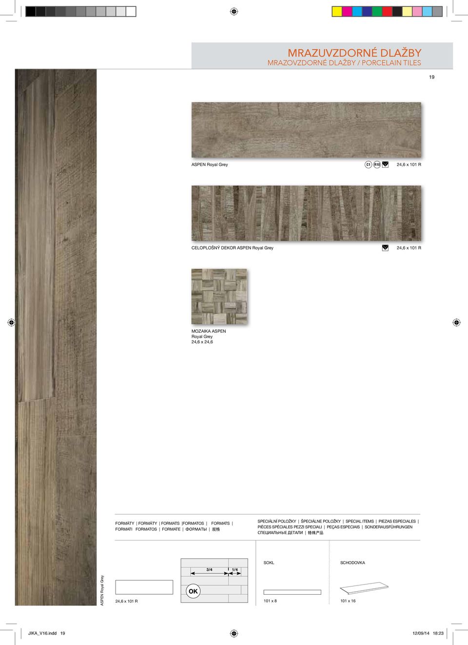 SPECIÁLNÍ POLOŽKY ŠPECIÁLNE POLOŽKY SPECIAL ITEMS PIEZAS ESPECIALES PIÈCES SPÉCIALES PEZZI SPECIALI PEÇAS ESPECIAIS