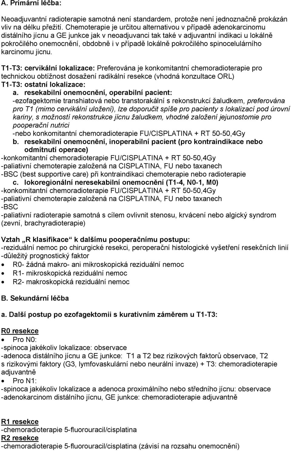 lokálně pokročilého spinocelulárního karcinomu jicnu.