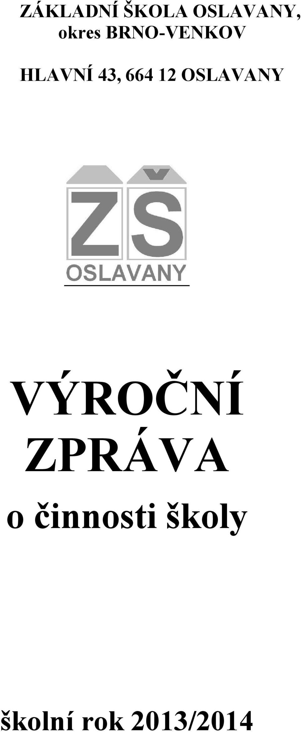 OSLAVANY VÝROČNÍ ZPRÁVA o