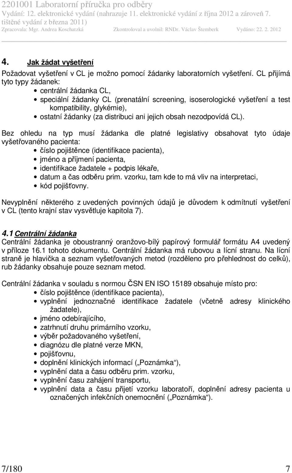 obsah nezodpovídá CL).