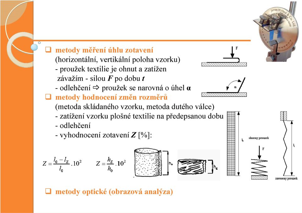 hodnocení změn rozměrů (metoda skládaného vzorku, metoda dutého válce) - zatížení vzorku plošné