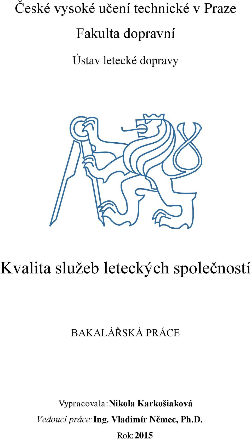 leteckých společností BAKALÁŘSKÁ PRÁCE