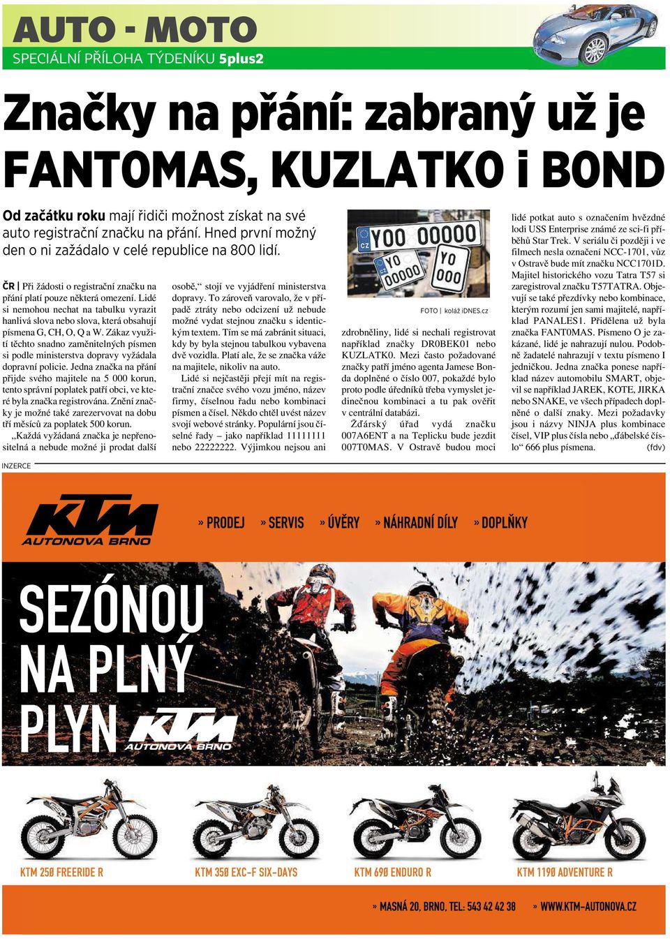 Lidé si nemohou nechat na tabulku vyrazit hanlivá slova nebo slova, která obsahují písmena G, CH, O, QaW.
