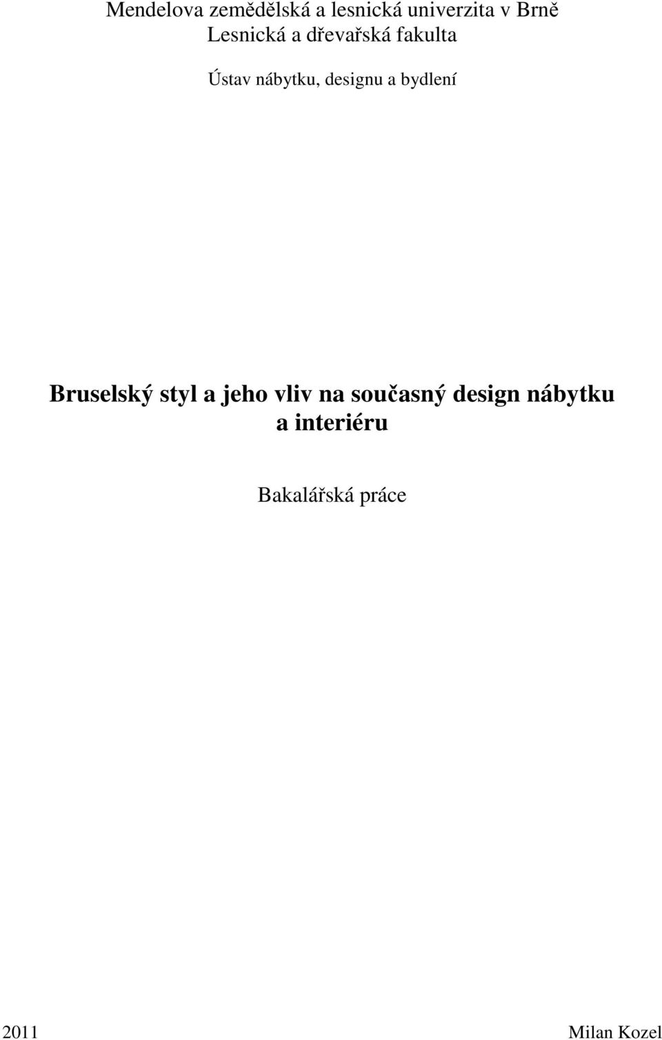 a bydlení Bruselský styl a jeho vliv na současný