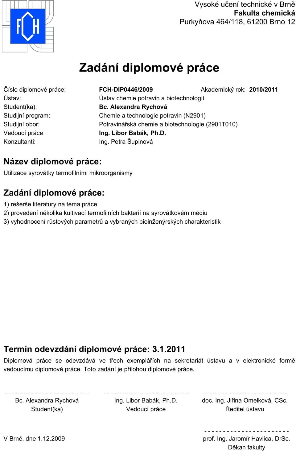 Libor Babák, Ph.D. Konzultanti: Ing.
