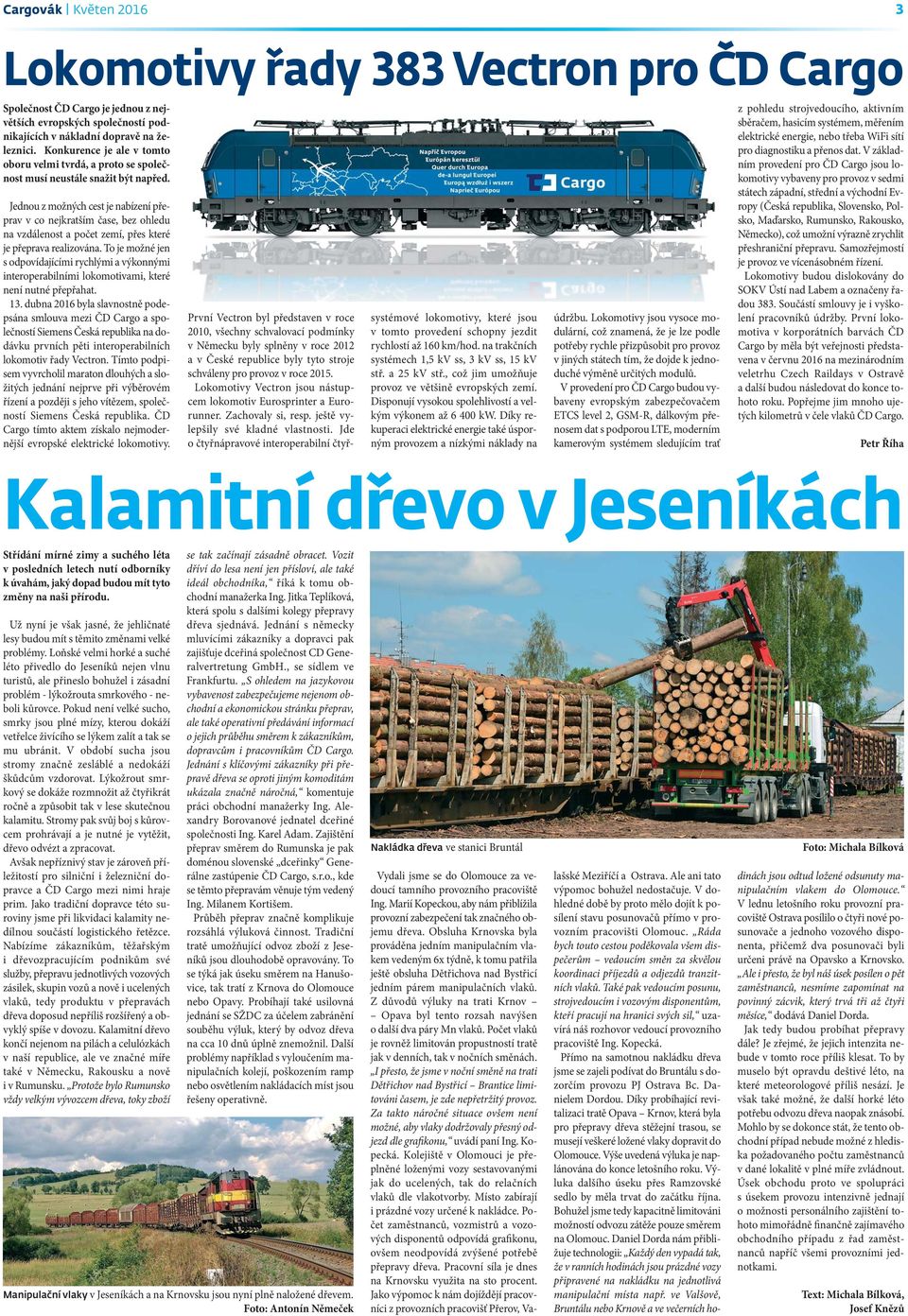 Jednou z možných cest je nabízení přeprav v co nejkratším čase, bez ohledu na vzdálenost a počet zemí, přes které je přeprava realizována.