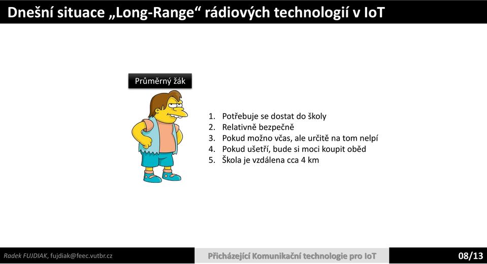 Pokud možno včas, ale určitě na tom nelpí 4.