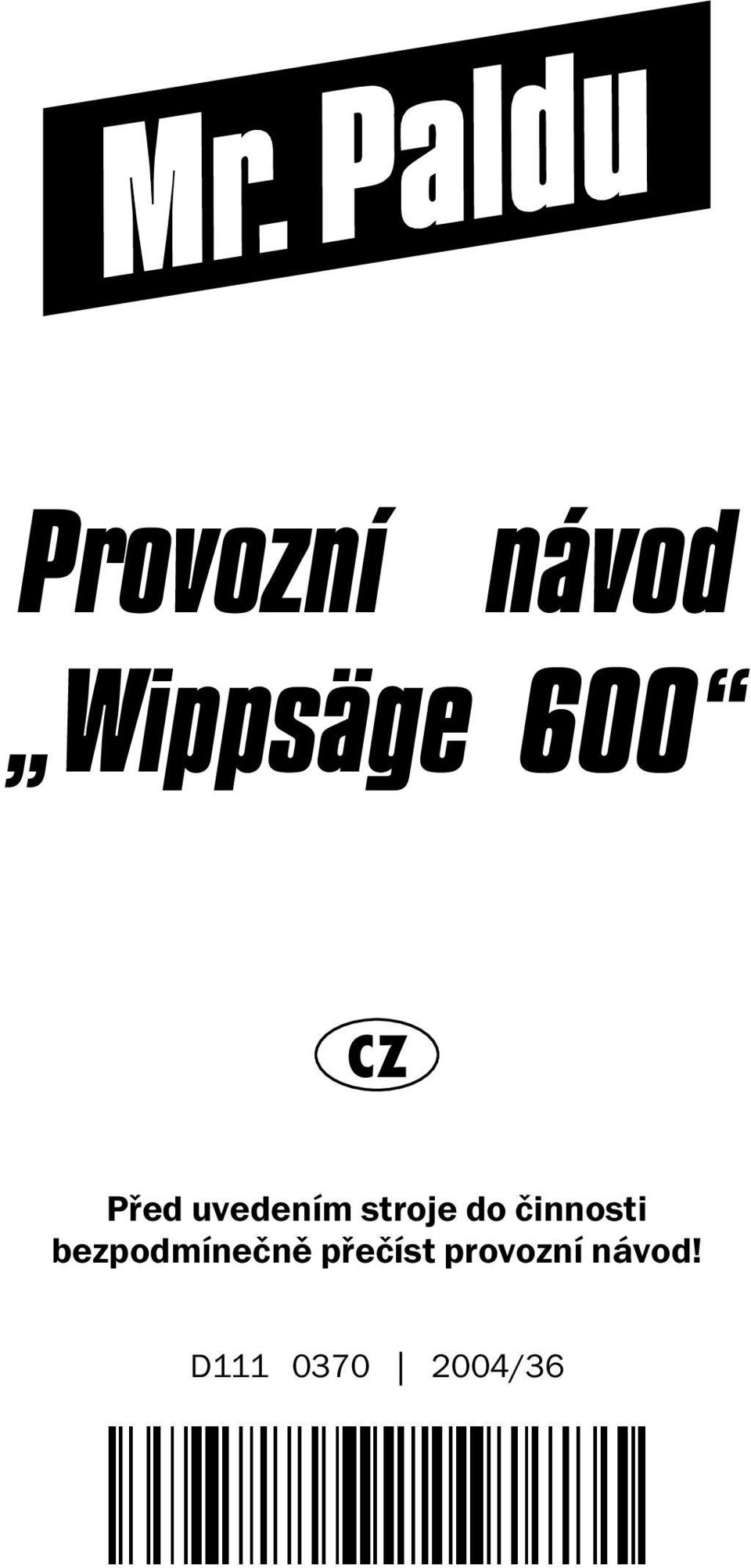 činnosti bezpodm nečně přeč