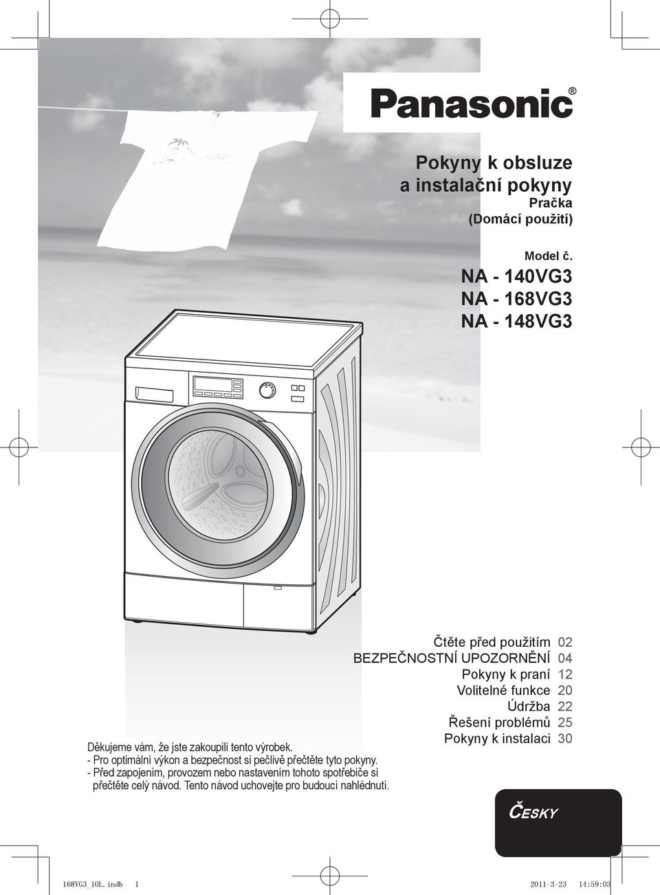 problémů Pokyny k instalaci Děkujeme vám, že jste zakoupili tento výrobek.