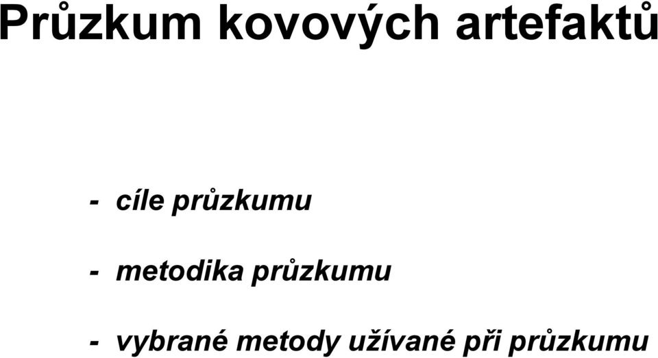 průzkumu - metodika