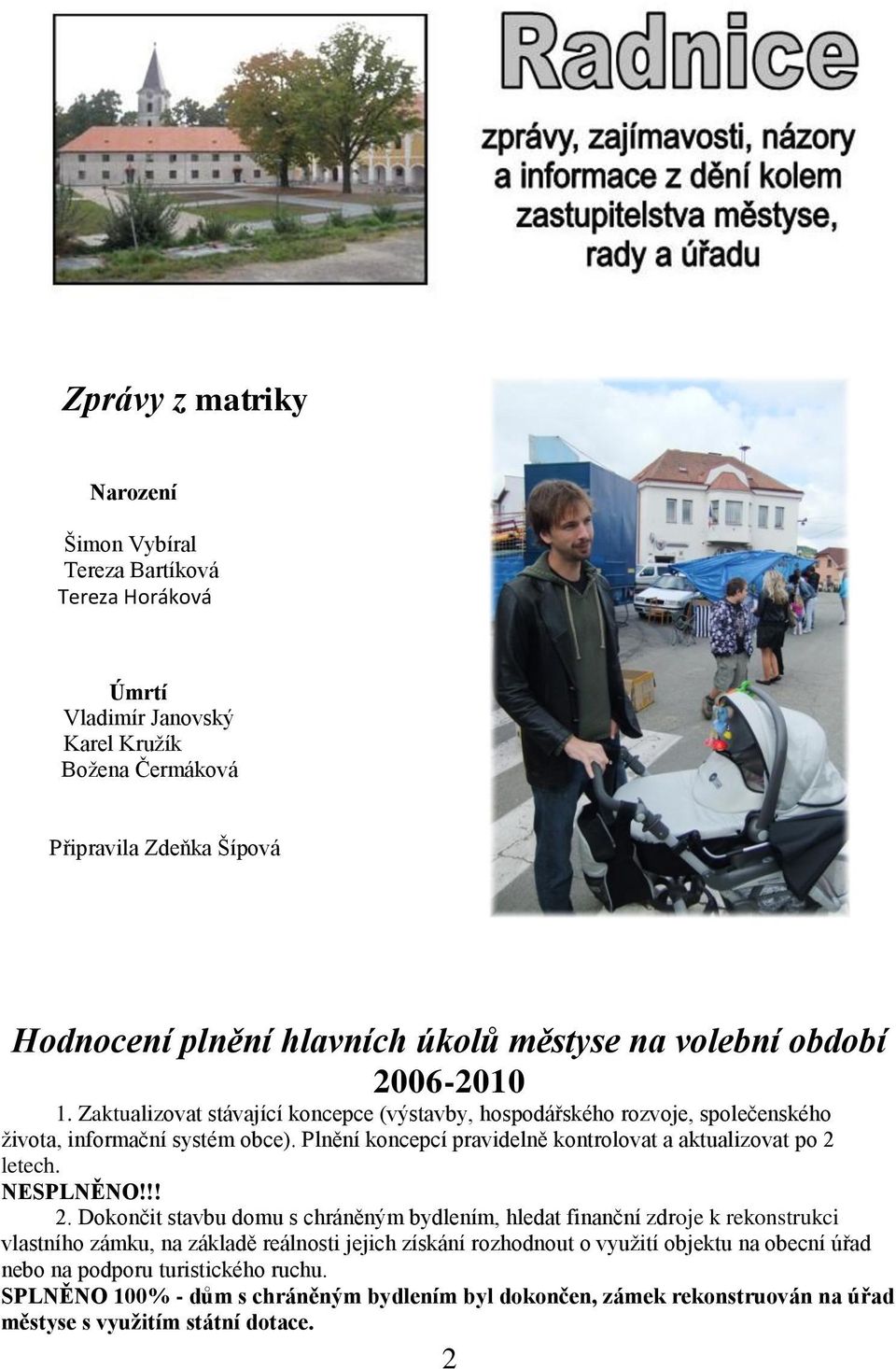 Plnění koncepcí pravidelně kontrolovat a aktualizovat po 2 