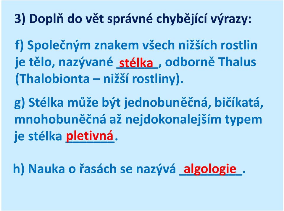 nižší rostliny).