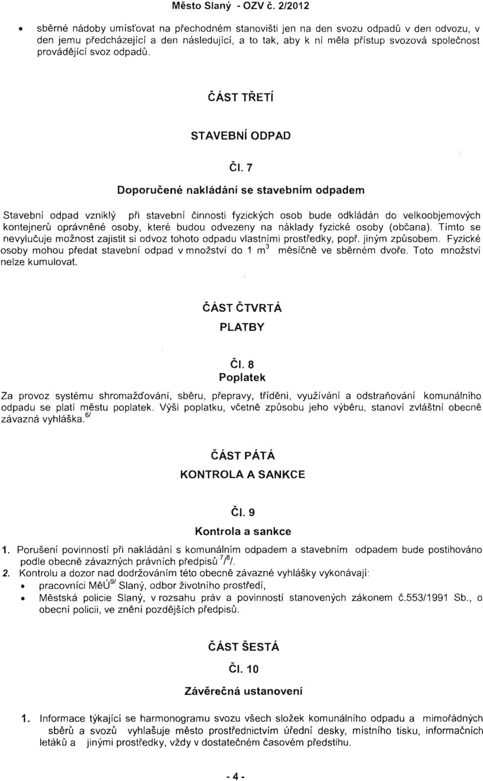 provadejici svoz odpadu. CAST TRETI STAVEBNJ ODPAD CI.