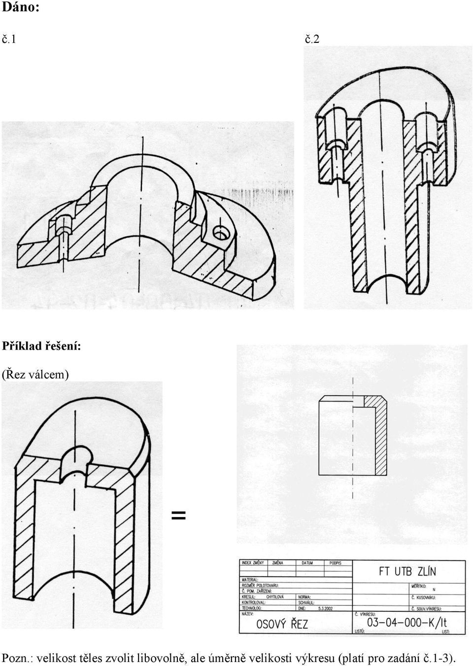 Pozn.: velikost těles zvolit