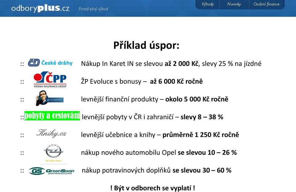 i zahraničí slevy 8 38 % :: levnější učebnice a knihy průměrně 1 250 Kč ročně :: nákup nového