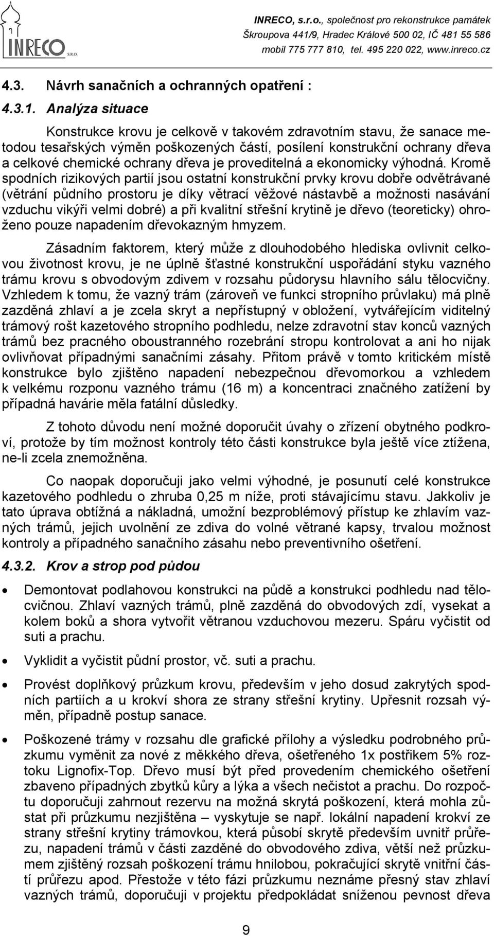 proveditelná a ekonomicky výhodná.