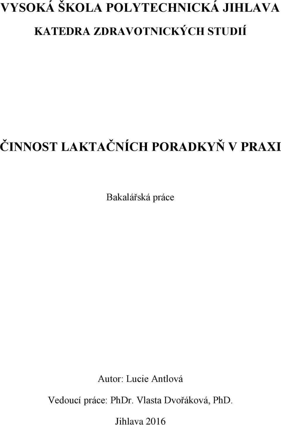 PORADKYŇ V PRAXI Bakalářská práce Autor: Lucie