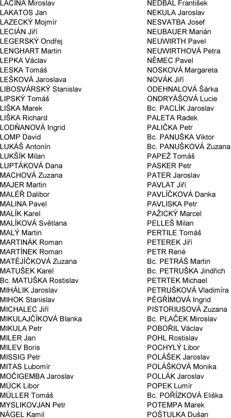 MATĚJÍČKOVÁ Zuzana MATUŠEK Karel Bc.