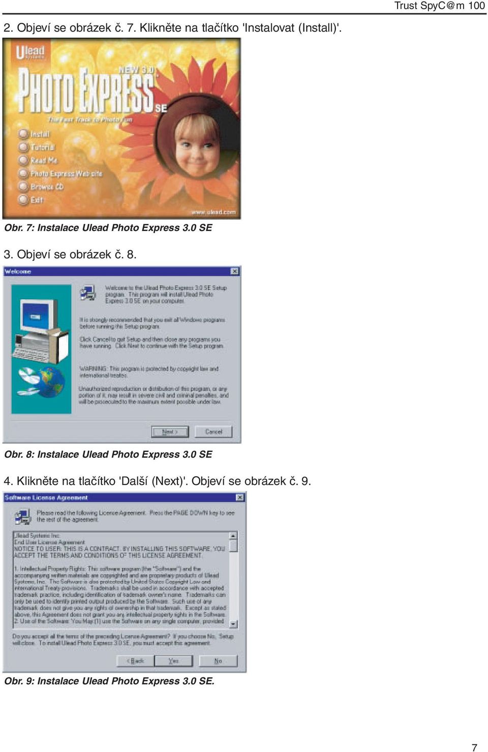 Obr. 8: Instalace Ulead Photo Express 3.0 SE 4.