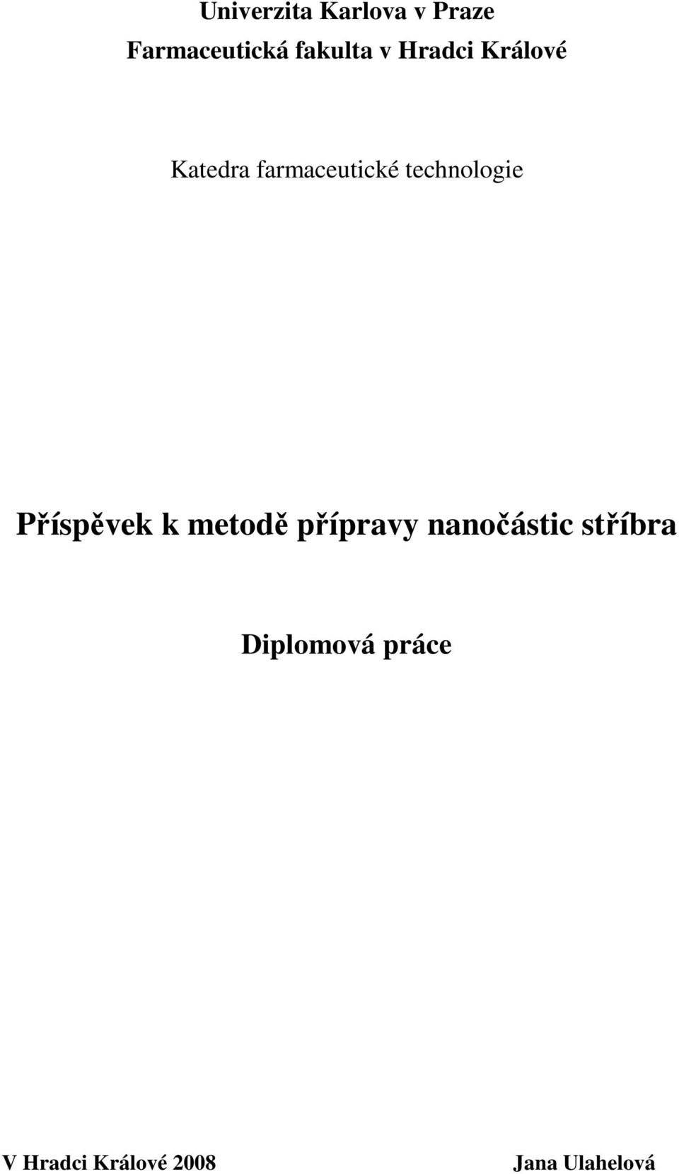 technologie Příspěvek k metodě přípravy