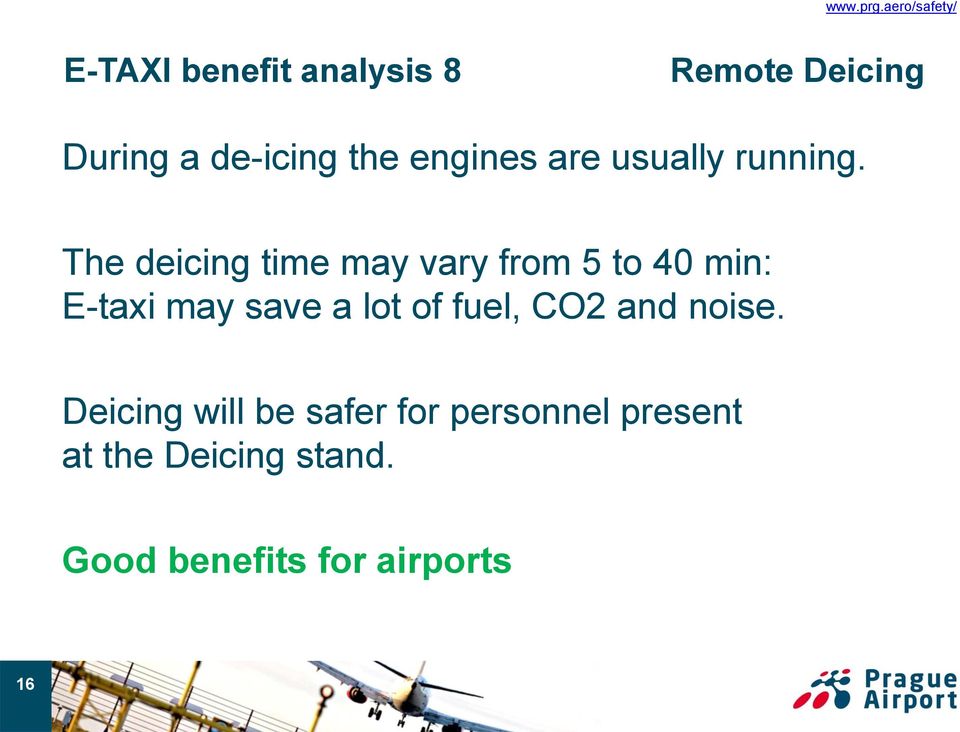 The deicing time may vary from 5 to 40 min: E-taxi may save a lot of