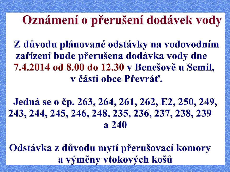 30 v Benešově u Semil, v části obce Převráť. Jedná se o čp.