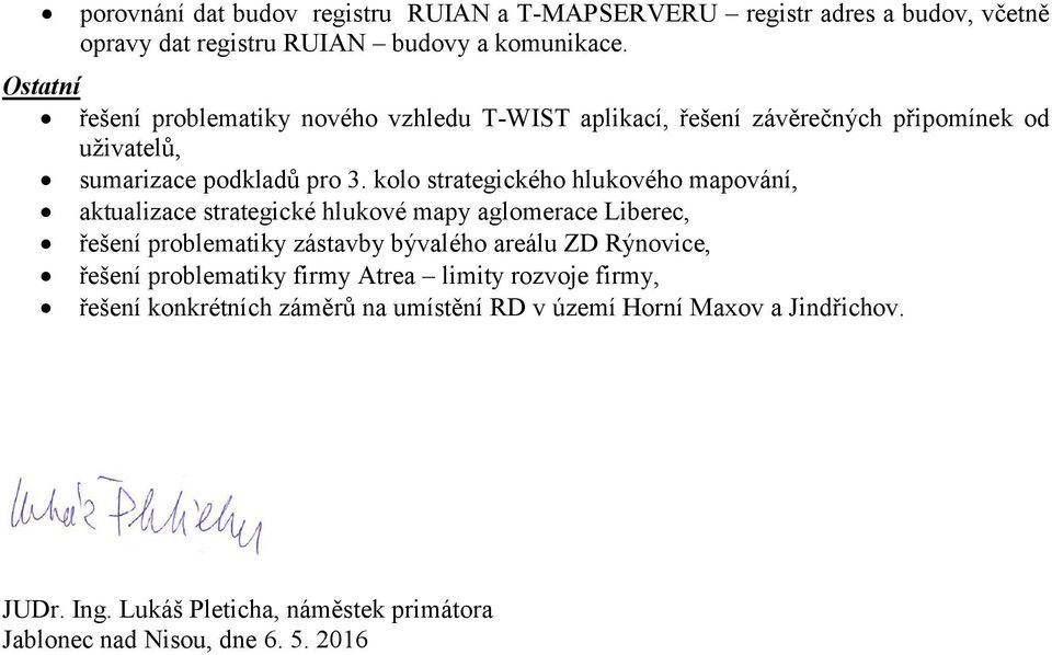kolo strategického hlukového mapování, aktualizace strategické hlukové mapy aglomerace Liberec, řešení problematiky zástavby bývalého areálu ZD Rýnovice,