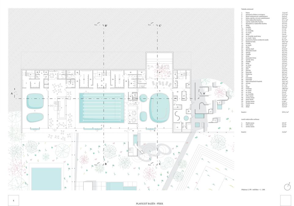 wc invalida 5,7 m². wc muži 5,7 m². sklad 5,8 m² 4. wc invalida muži/ženy 6,6 m² 5. wc muži / ženy 5,7 m² 6. posezení u bistra (venkovní areál) 87, m² 7. bazénová hala 4,5 m² 8. chodba 8,0 m² 9.