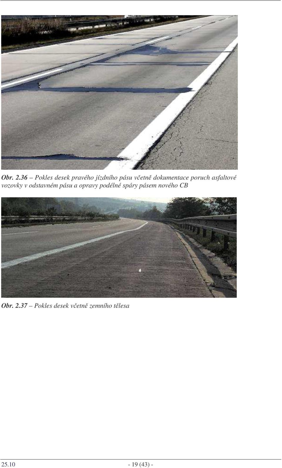 dokumentace poruch asfaltové vozovky v odstavném
