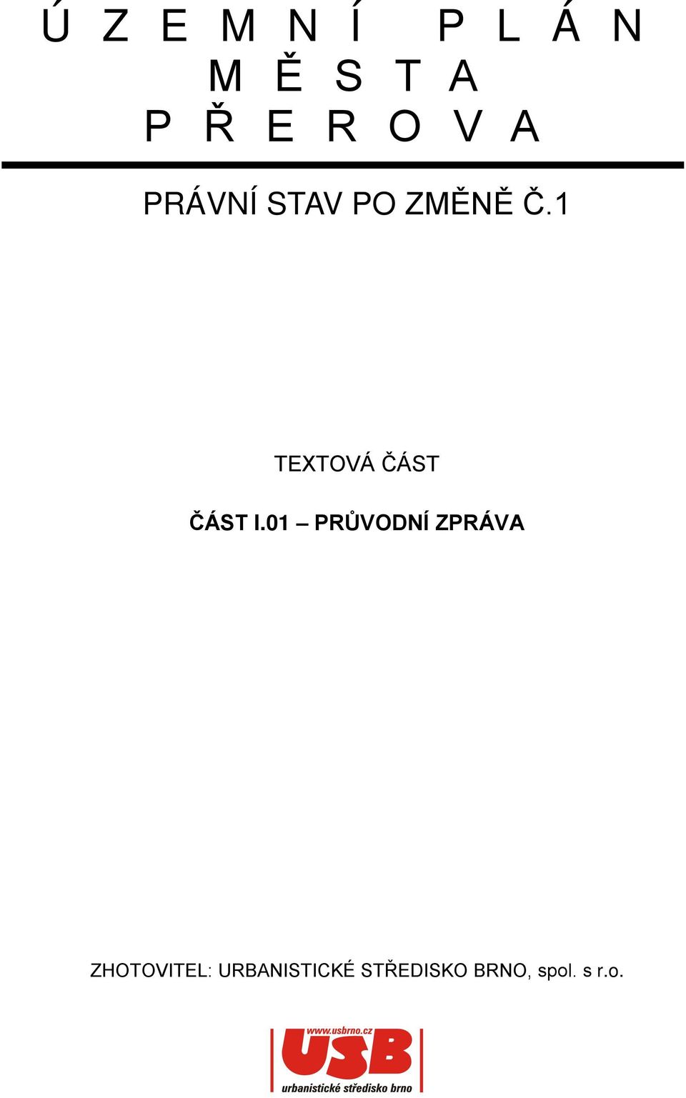 1 TEXTOVÁ ČÁST ČÁST I.