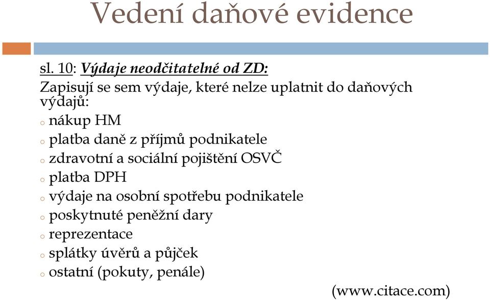 pojištění OSVČ oplatba DPH o výdaje na osobní spotřebu podnikatele o poskytnuté