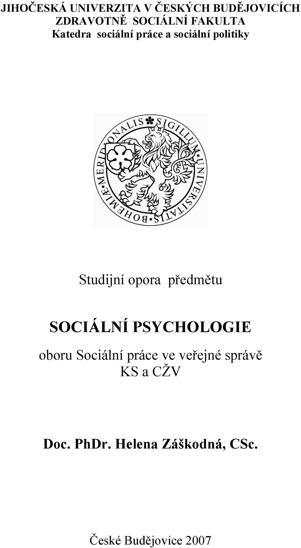 předmětu SOCIÁLNÍ PSYCHOLOGIE oboru Sociální práce ve veřejné