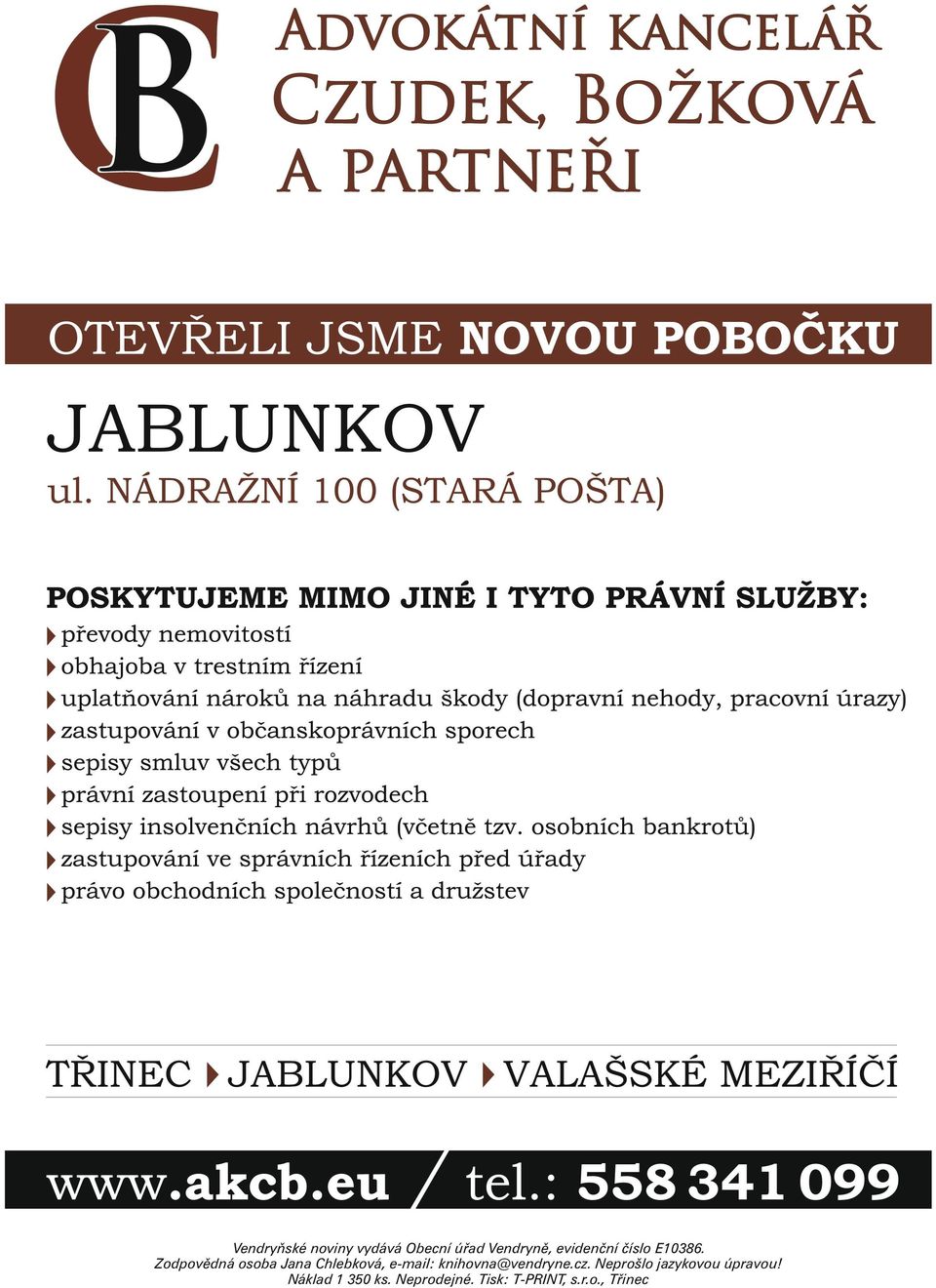 Zodpovědná osoba Jana Chlebková, e-mail: