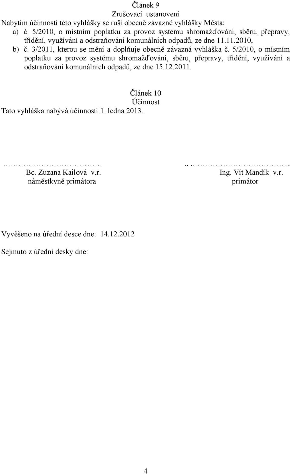 3/2011, kterou se mění a doplňuje obecně závazná vyhláška č.