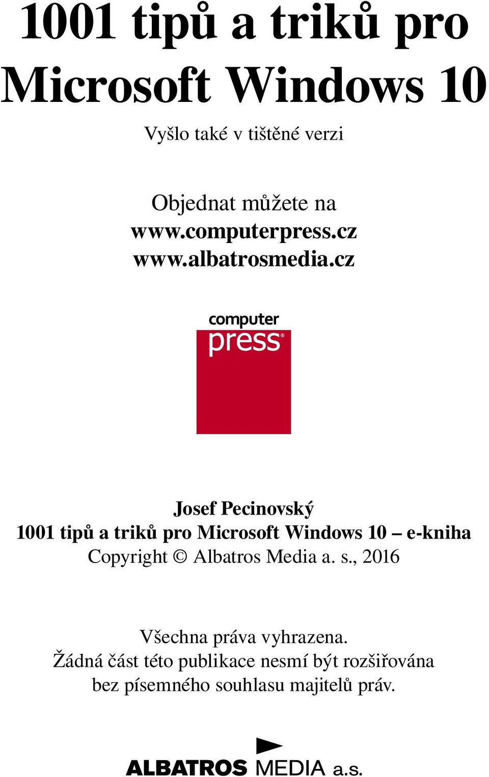 cz Josef Pecinovský 1001 tipů a triků pro Microsoft Windows 10 e-kniha Copyright