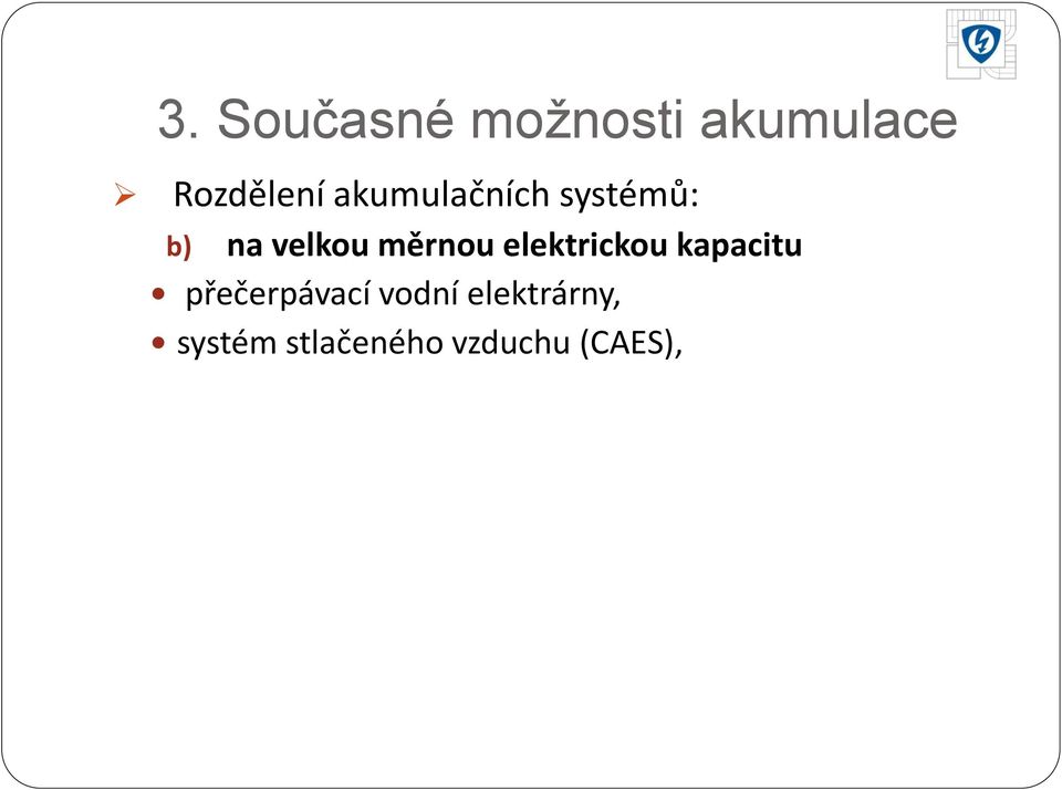 elektrickou kapacitu přečerpávací vodní