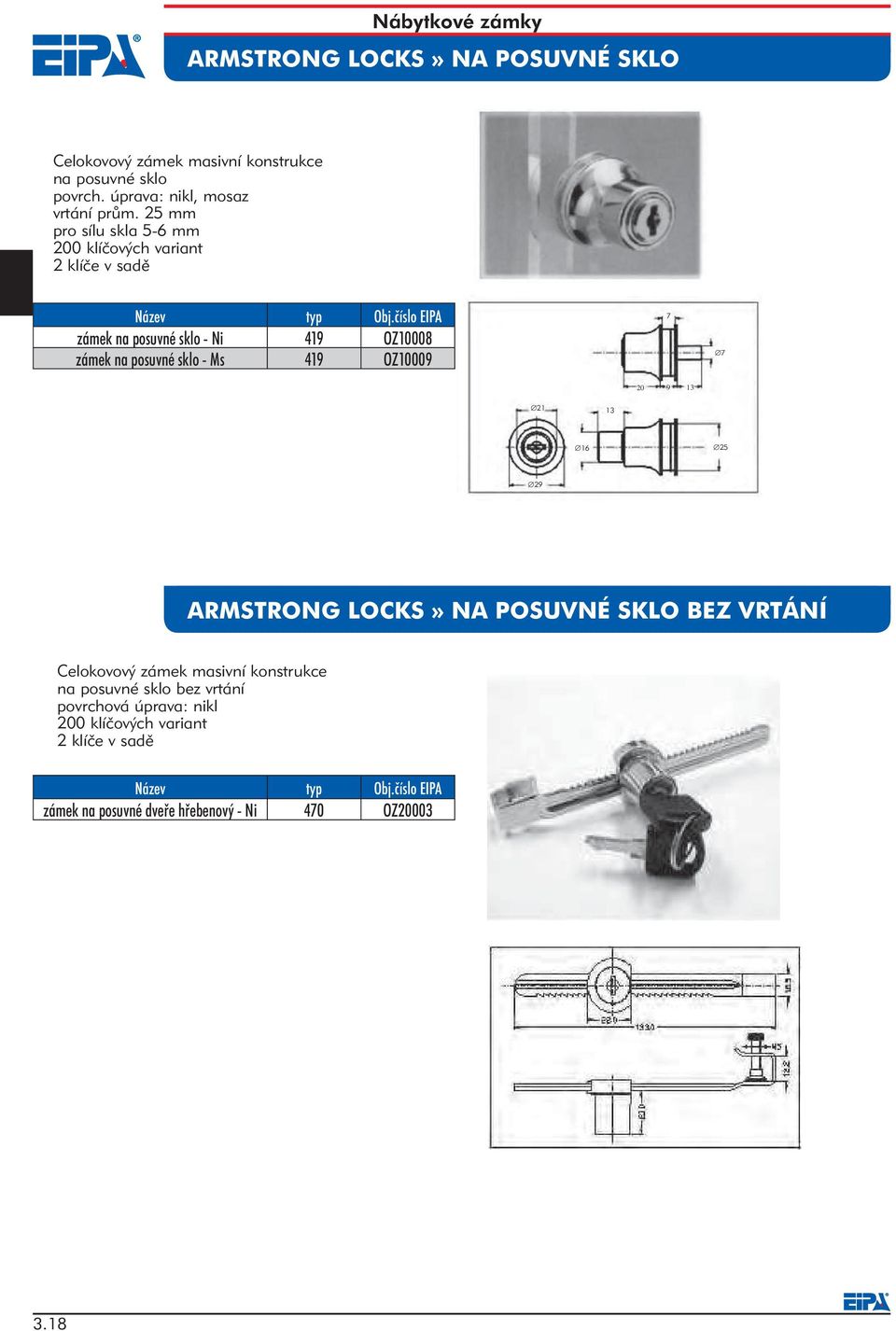 25 mm pro sílu skla 5-6 mm 200 klíčových variant 2 klíče v sadě zámek na posuvné sklo - Ni 419 OZ10008 zámek na posuvné sklo - Ms 419