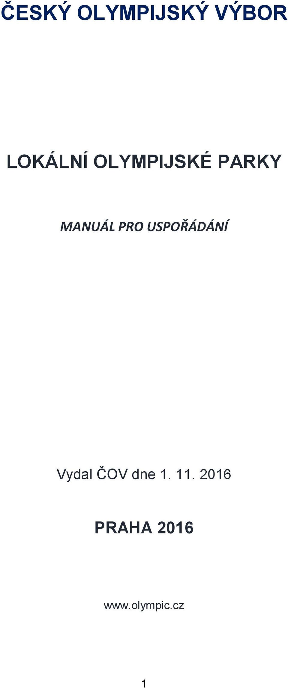 USPOŘÁDÁNÍ Vydal ČOV dne 1. 11.