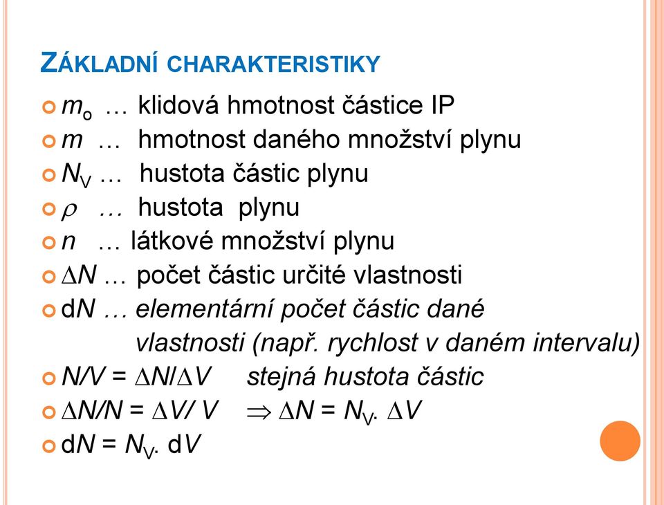 částic určité lastnosti d eleentární počet částic dané lastnosti (např.